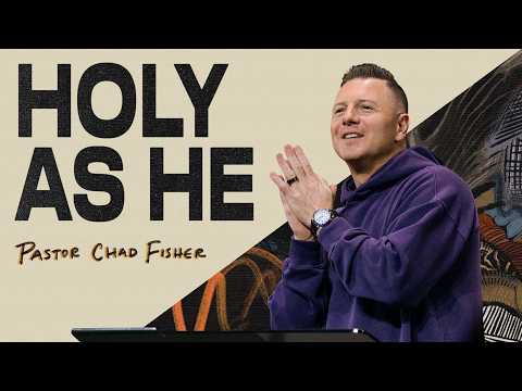 Holy as He | Chad Fisher | Rock City Church