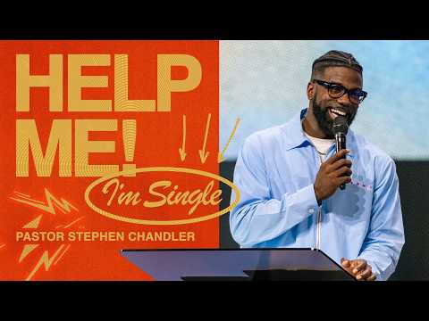 I’m Single | Stephen Chandler | Rock City Church