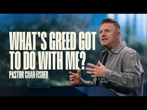 What’s Greed Got to Do With Me? | Chad Fisher | Rock City Church