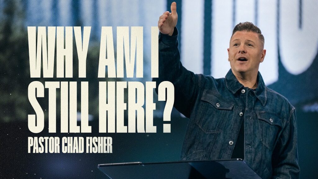 Why Am I Still Here? | Chad Fisher | Rock City Church